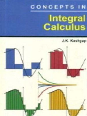 cover image of Concepts In Integral Calculus